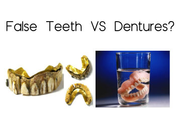 False Teeth VS Dentures